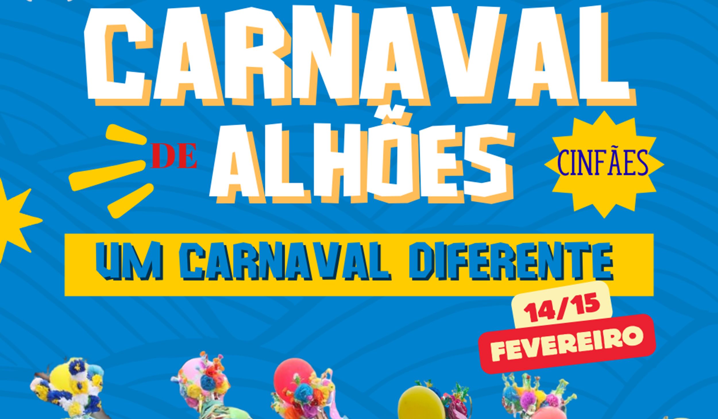 Carnaval de Alhões – Um Carnaval Diferente!